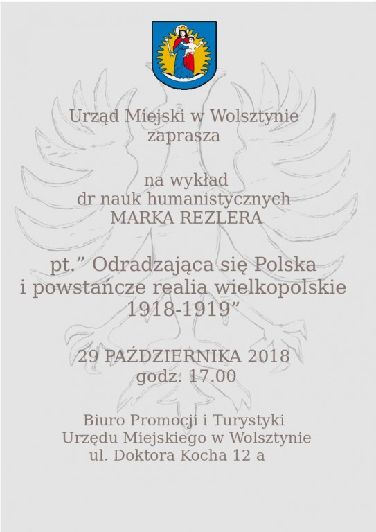 Zapraszamy na wykad Marka Rezlera pt. Odradzajca si Polska i powstacze realia wielkopolskie 1918-191