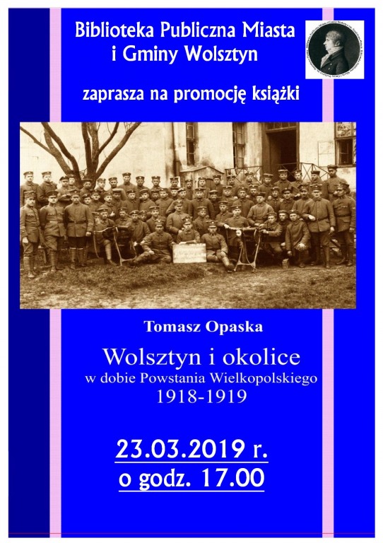 Wolsztyn i okolice w dobie Powstania Wielkopolskiego 1918-1919